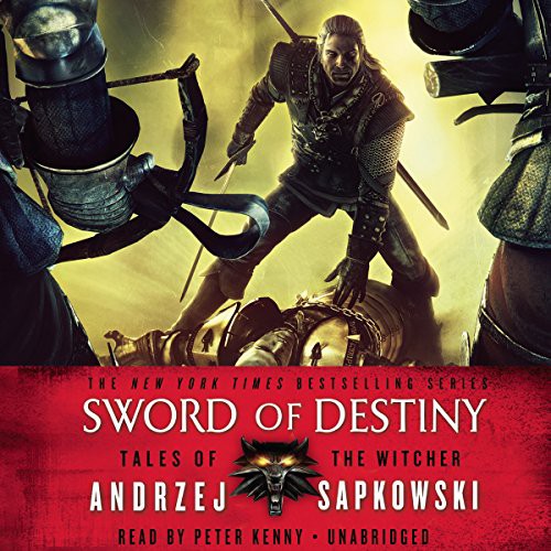 Andrzej Sapkowski: Sword of Destiny (AudiobookFormat, Orbit, Hachette Audio and Blackstone Audio)