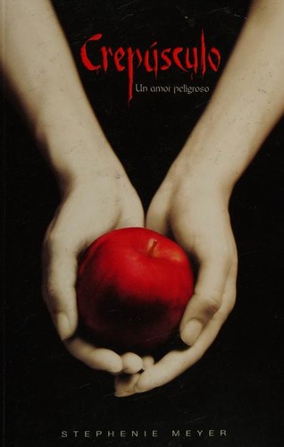 Stephenie Meyer: Crepúsculo (Paperback, Spanish language, 2009, Alfaguara)