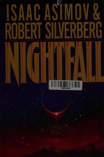 Isaac Asimov, Robert Silverberg: Nightfall (1990, Doubleday)