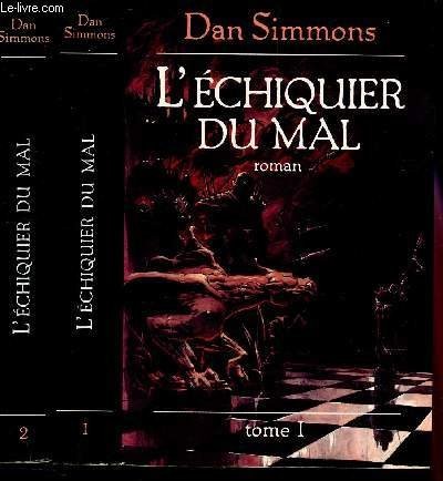 Dan Simmons: L'echiquier du mal t1 (Denoël / Présences)