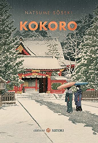 Natsume Sōseki, Carlos Rubio lópez de la Llave: KOKORO (Hardcover, SATORI EDICIONES)