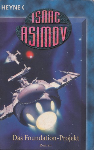 Isaac Asimov: Das Foundation-Projekt (Paperback, German language, Heyne)