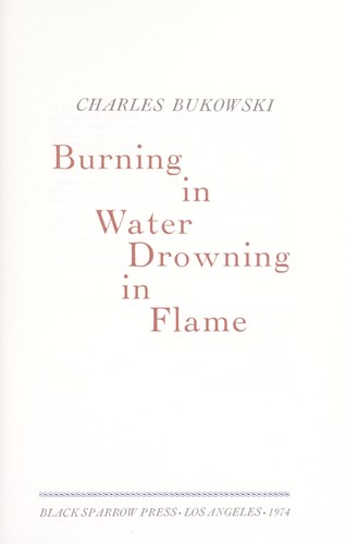 Charles Bukowski: Burning in water, drowning in flame (2003, Ecco)