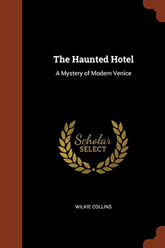 Wilkie Collins: The Haunted Hotel (Paperback, Pinnacle Press)