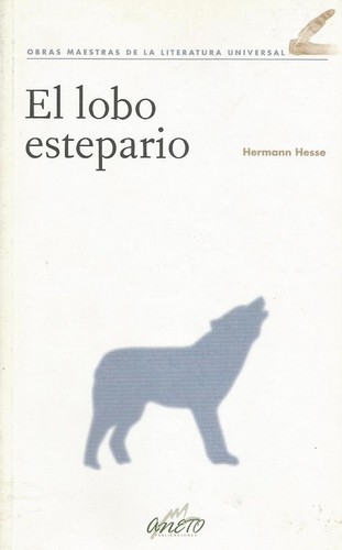 Hermann Hesse: El lobo estepario (Paperback, Spanish language, 2007, Aneto)