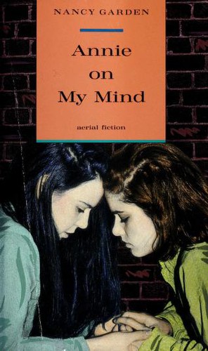Nancy Garden: Annie on My Mind (1997, Farrar, Straus and Giroux (BYR))