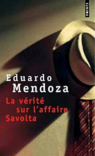 Eduardo Mendoza Garriga: La vérité sur l'affaire Savolta (French language, 1998, Éditions du Seuil)