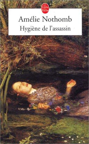 Amélie Nothomb: Hygiene De L'Assassin (Paperback, French language, 1992, Distribooks)