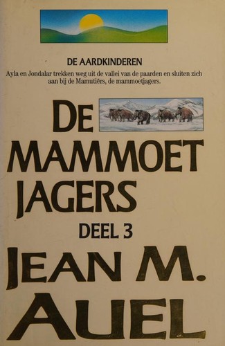 Jean M. Auel: De Mammoet Jagers (Dutch language, 1992, Het Spectrum)